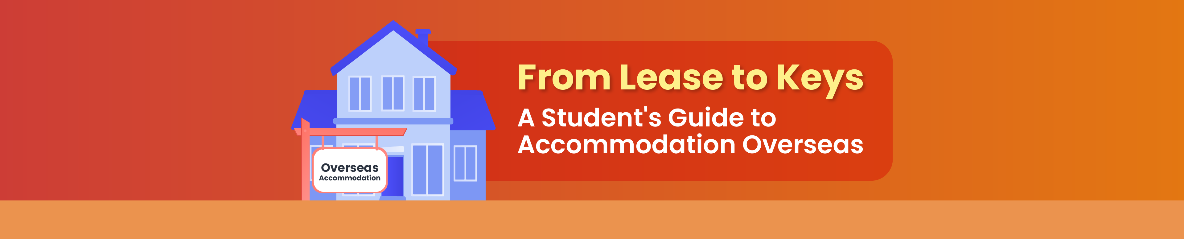 From Lease to Keys: A Student's Guide to Accommodation Overseas